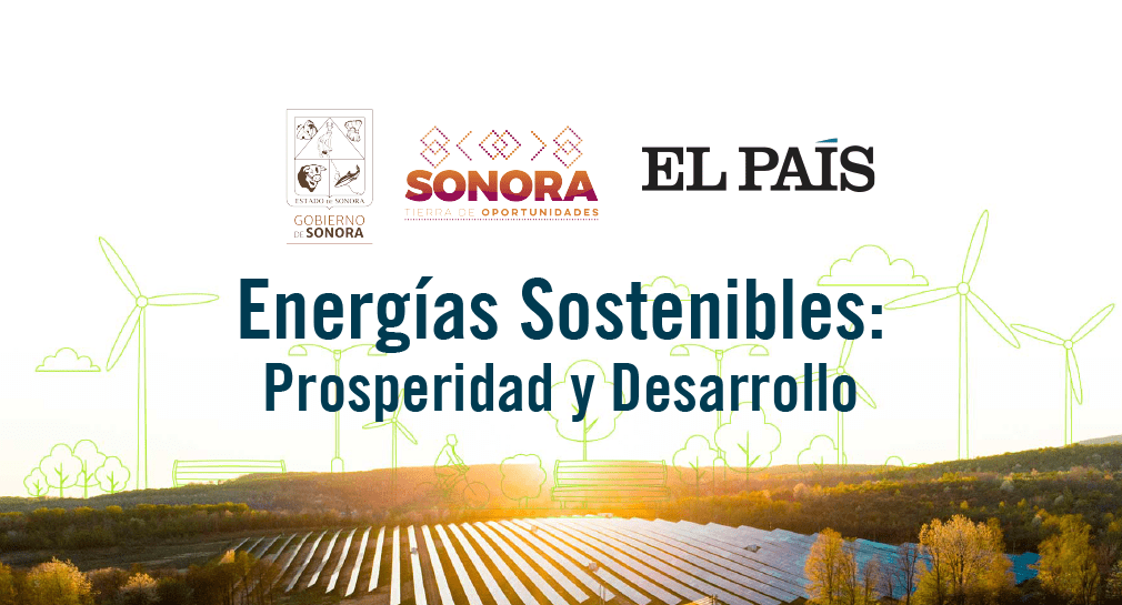 El País México y Gobierno de Sonora invitan a Foro de Energías Sostenibles este 13 de marzo en Hermosillo