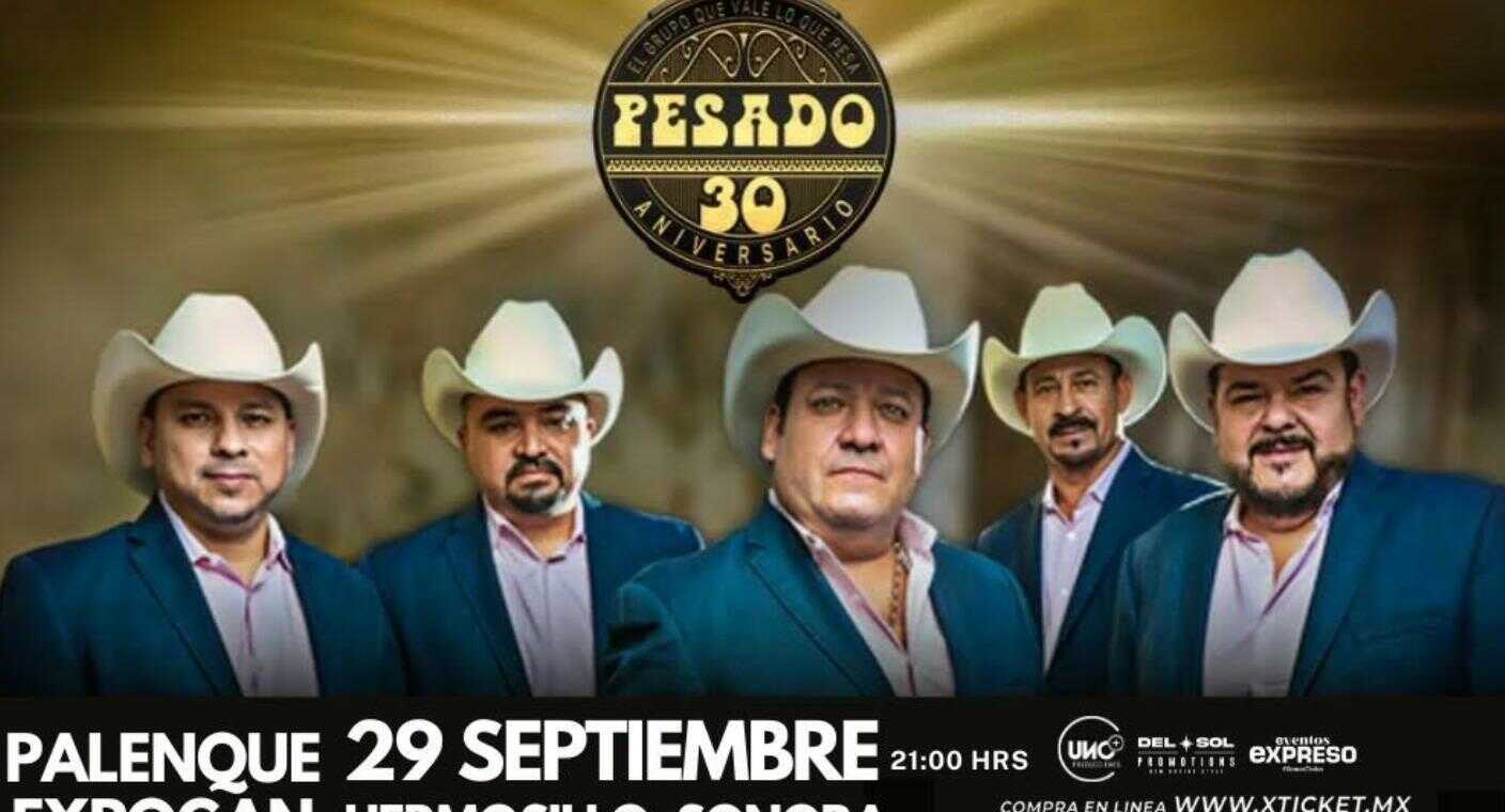 Este lunes inicia venta de boletos para el concierto del Grupo Pesado en Hermosillo