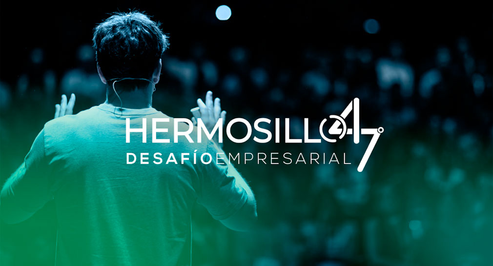 Invitan a empresarios a participar en desafío Hermosillo 47, para ganar capacitaciones, mentorías y más