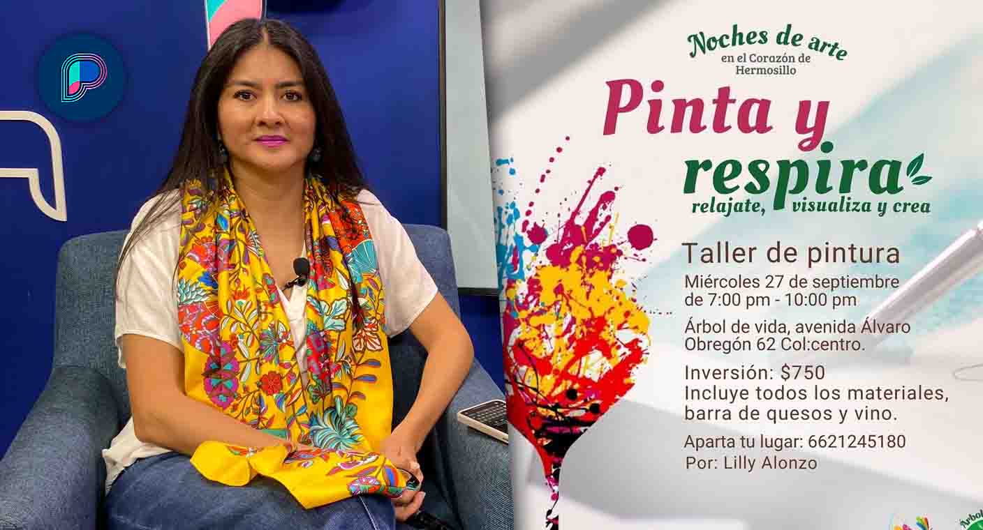 ‘Pinta y Respira’, un taller para una nueva forma de vida este miércoles Árbol de Vida de Hermosillo