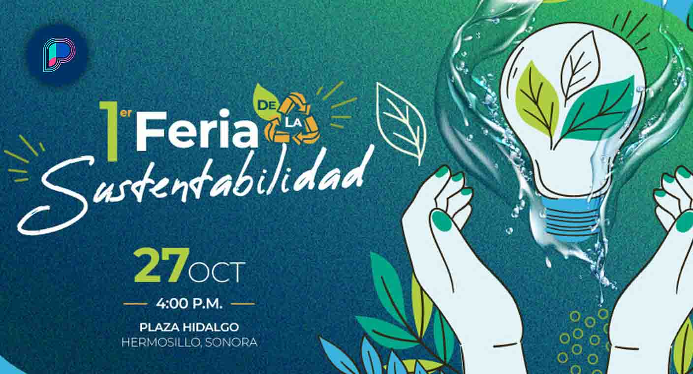 Exposiciones, actividades artísticas y taller infantil habrá en 1ra Feria de la Sustentabilidad este viernes en Plaza Hidalgo de Hermosillo