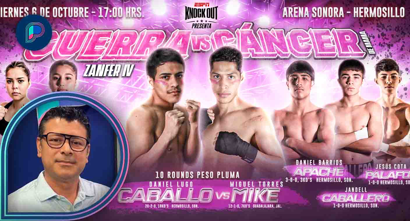 Celebrarán este sábado la función de box ‘Guerra contra el cáncer’ en Hermosillo: Puente Sports con Manuel Lizárraga