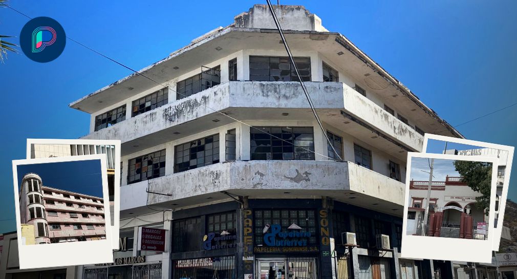Escuela Leona Vicario, Banco de Sonora y El Hotel Laval, los edificios de Hermosillo que pudieran ser restaurados