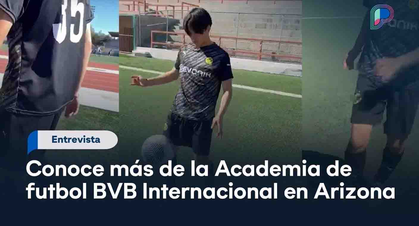 Conoce la experiencia que viven jóvenes en la academia de futbol BVB Internacional en Arizona