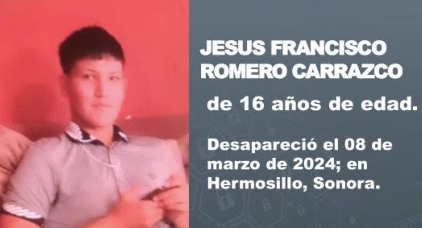 Activan Alerta Amber por la desaparición de Jesús Francisco en Hermosillo; salió de su casa el 8 de marzo en la colonia Palo Verde